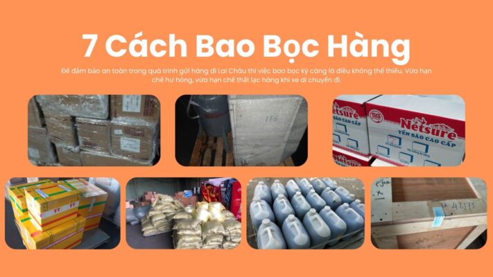 1. Quấn Màng Bọc PESử dụng màng bọc quấn thành nhiều vòng để giảm sự tác động của các mặt hàng với nhau. Giảm thiểu hư hỏng do va đập, chi phí cũng khá rẻ khi gửi hàng đi Lai Châu. 2. Dùng Màng Bọc Hới Xốp Thường áp dụng cho các mặt hàng dễ vỡ, bọc túi chống xốp để hạn chế va chạm làm hỏng hàng. 3. Dùng Thùng Carton Đóng Hàng Đây là dụng cụ dễ kiếm, giá rẻ. Dùng để đóng kiện hàng vào trong để tránh thất lạc và ghi thông tin lên đó. Đảm bảo hàng hóa an toàn hơn. 4. Thùng Xốp Đóng Kiện Thùng xốp vừa bảo vệ hàng hóa, vừa hạn chế thất thoát nhiệm nên đảm bảo an toàn hơn. Chi phí tốn kém hơn so với thùng carton. 5. Sử Dụng Bao Bì Dùng bao xi măng, bao vải bố để đựng hàng trong đó. Hạn chế hàng dơ bản, hàng thất lạc với số lượng nhỏ, hàng số lượng ít. 6. Dung Can, Phuy, Tank Thường dùng cho các mặt hàng dạng lỏng, để tránh bị chảy ra như: Hóa chất, dầu, nhớt, sơn, keo, dung môi… 7. Đóng Kiện Gỗ Sử dụng pallet, gỗ hoặc sắt để đóng kiện gỗ lại cho an toàn. Chi phí của dịch vụ này cũng cao nhất trong quá trình vận chuyển.