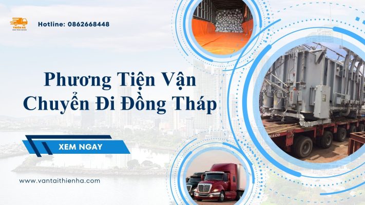Phương Tiện Vận Chuyển Hàng Đi Đồng Tháp